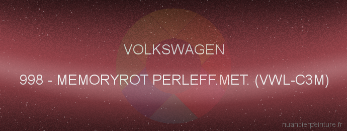 Peinture Volkswagen 998 Memoryrot Perleff.met. (vwl-c3m)