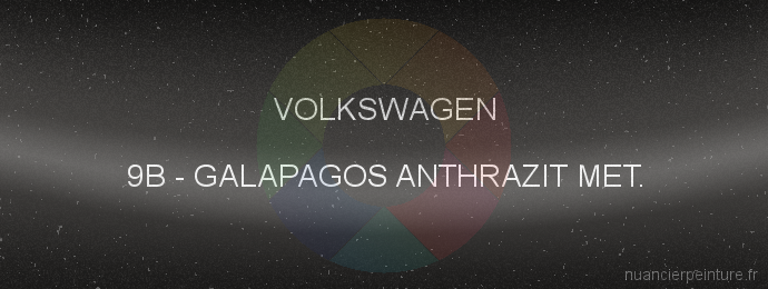 Peinture Volkswagen 9B Galapagos Anthrazit Met.