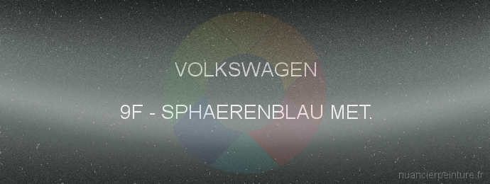 Peinture Volkswagen 9F Sphaerenblau Met.