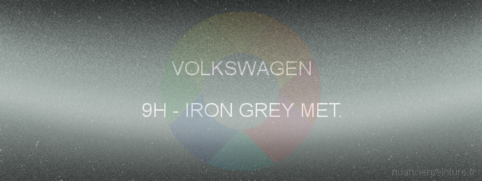 Peinture Volkswagen 9H Iron Grey Met.