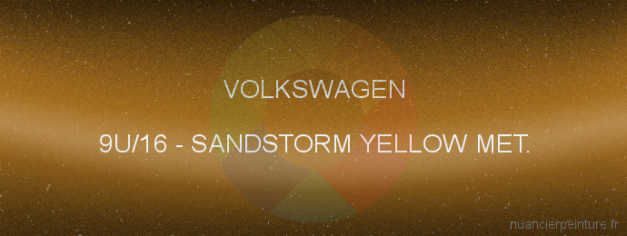Peinture Volkswagen 9U/16 Sandstorm Yellow Met.