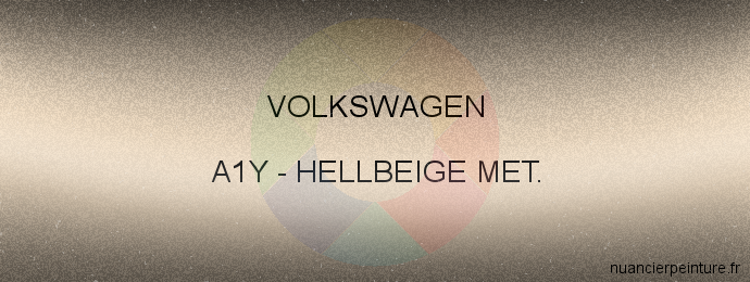 Peinture Volkswagen A1Y Hellbeige Met.