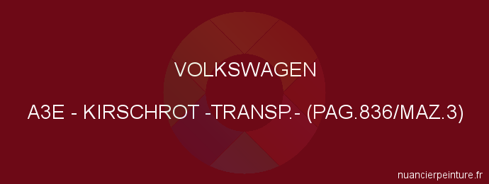 Peinture Volkswagen A3E Kirschrot -transp.- (pag.836/maz.3)