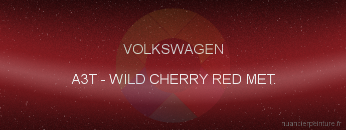 Peinture Volkswagen A3T Wild Cherry Red Met.