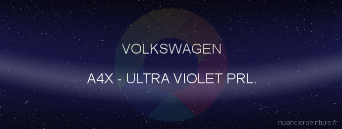 Peinture Volkswagen A4X Ultra Violet Prl.