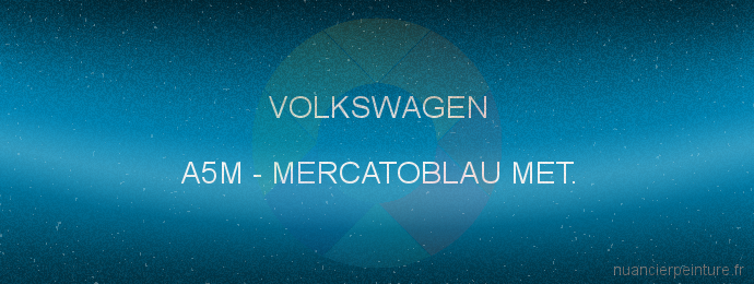 Peinture Volkswagen A5M Mercatoblau Met.