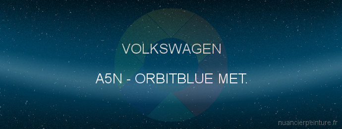 Peinture Volkswagen A5N Orbitblue Met.