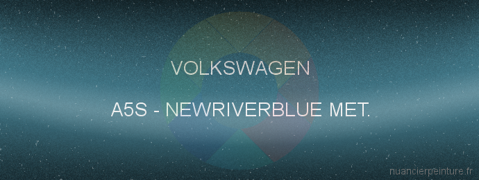 Peinture Volkswagen A5S Newriverblue Met.