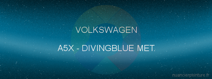 Peinture Volkswagen A5X Divingblue Met.