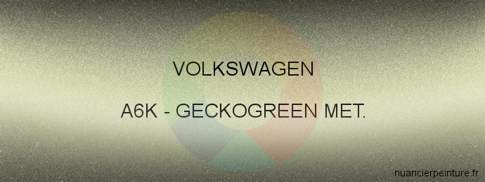 Peinture Volkswagen A6K Geckogreen Met.