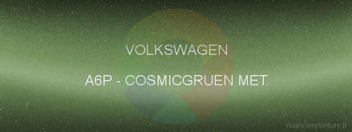 Peinture Volkswagen A6P Cosmicgruen Met.