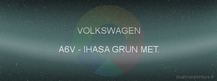 Peinture Volkswagen A6V Ihasa Grun Met.