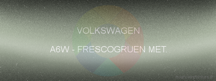 Peinture Volkswagen A6W Frescogruen Met.
