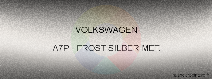 Peinture Volkswagen A7P Frost Silber Met.
