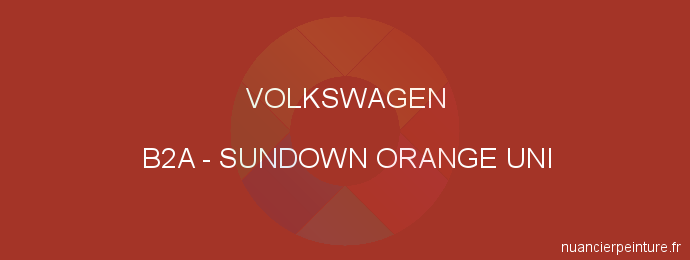 Peinture Volkswagen B2A Sundown Orange Uni