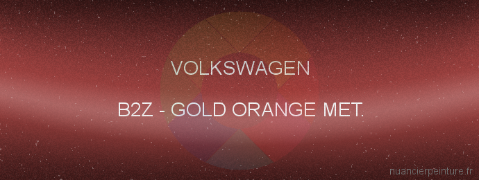 Peinture Volkswagen B2Z Gold Orange Met.