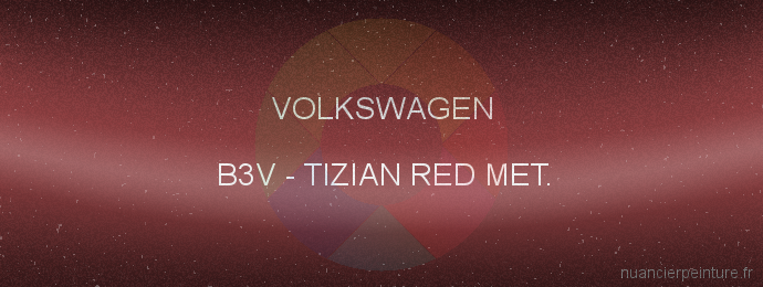 Peinture Volkswagen B3V Tizian Red Met.