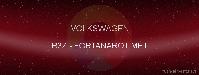 Peinture Volkswagen B3Z Fortanarot Met.