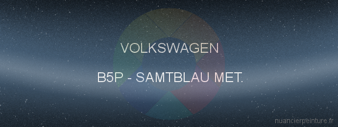 Peinture Volkswagen B5P Samtblau Met.