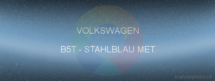 Peinture Volkswagen B5T Stahlblau Met.