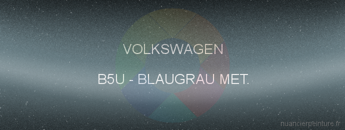 Peinture Volkswagen B5U Blaugrau Met.