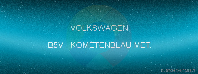 Peinture Volkswagen B5V Kometenblau Met.