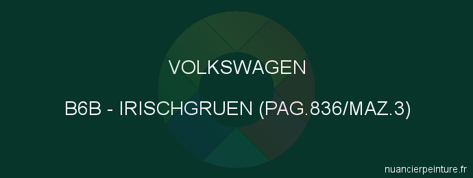 Peinture Volkswagen B6B Irischgruen (pag.836/maz.3)