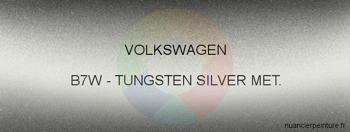 Peinture Volkswagen B7W Tungsten Silver Met.