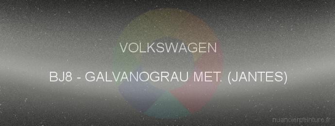Peinture Volkswagen BJ8 Galvanograu Met. (jantes )