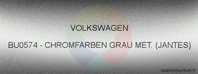 Peinture Volkswagen BU0574 Chromfarben Grau Met. (jantes)