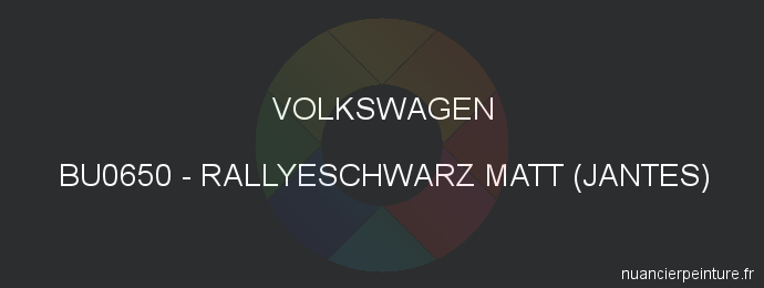 Peinture Volkswagen BU0650 Rallyeschwarz Matt (jantes)