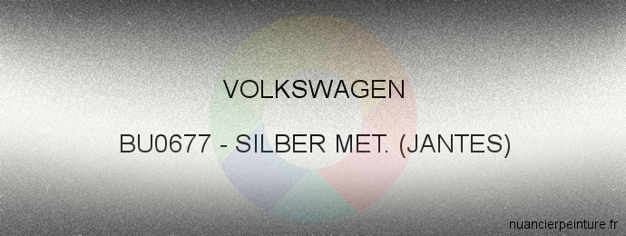 Peinture Volkswagen BU0677 Silber Met. (jantes)