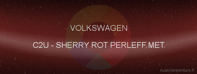 Peinture Volkswagen C2U Sherry Rot Perleff.met.