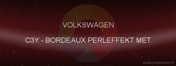 Peinture Volkswagen C3Y Bordeaux Perleffekt Met.