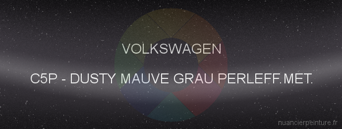 Peinture Volkswagen C5P Dusty Mauve Grau Perleff.met.