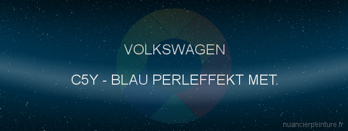Peinture Volkswagen C5Y Blau Perleffekt Met.