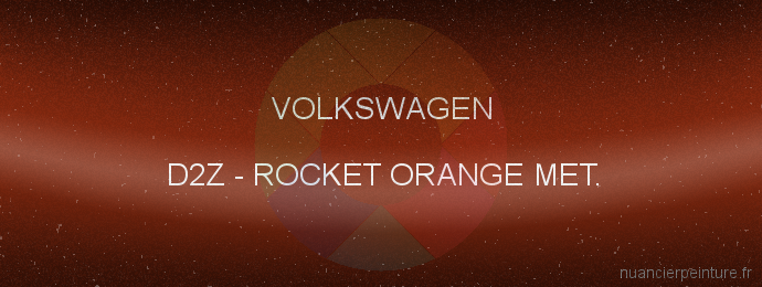 Peinture Volkswagen D2Z Rocket Orange Met.