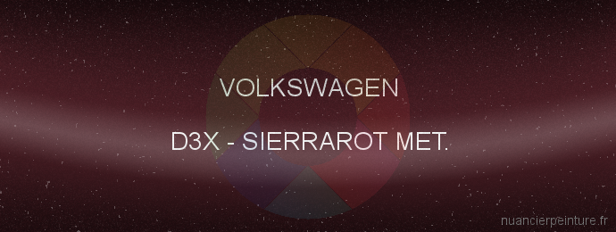 Peinture Volkswagen D3X Sierrarot Met.