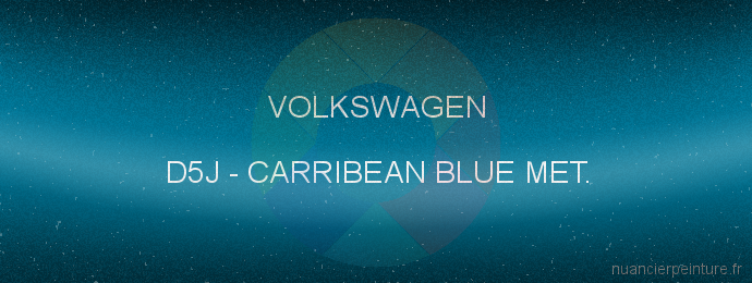 Peinture Volkswagen D5J Carribean Blue Met.