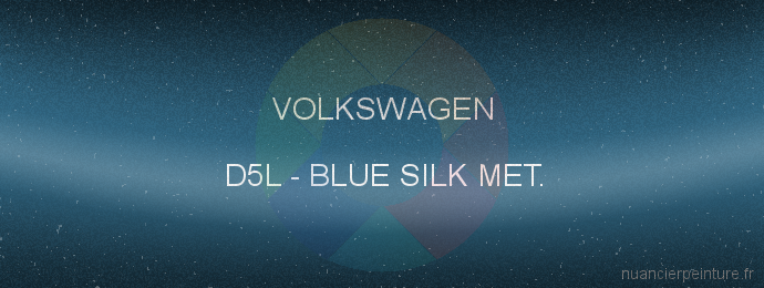 Peinture Volkswagen D5L Blue Silk Met.