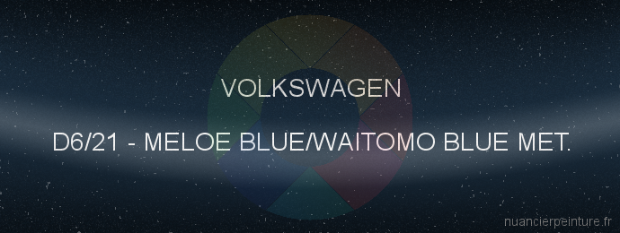 Peinture Volkswagen D6/21 Meloe Blue/waitomo Blue Met.