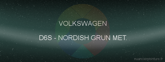 Peinture Volkswagen D6S Nordish Grun Met.
