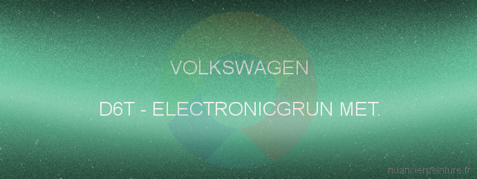 Peinture Volkswagen D6T Electronicgrun Met.