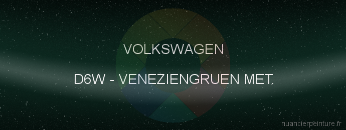 Peinture Volkswagen D6W Veneziengruen Met.
