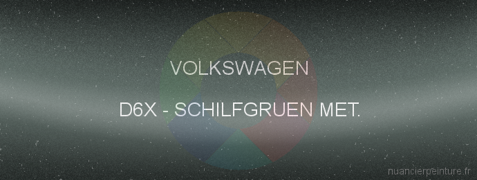 Peinture Volkswagen D6X Schilfgruen Met.