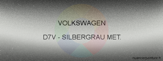 Peinture Volkswagen D7V Silbergrau Met.