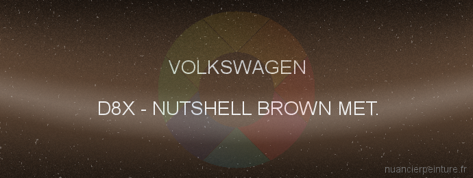 Peinture Volkswagen D8X Nutshell Brown Met.