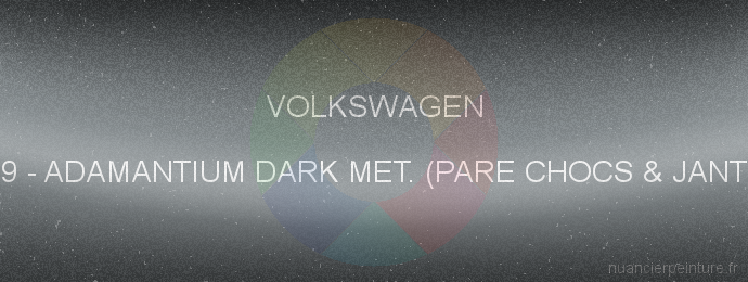 Peinture Volkswagen DM9 Adamantium Dark Met. (pare Chocs & Jantes)