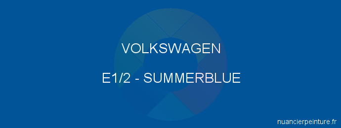 Peinture Volkswagen E1/2 Summerblue