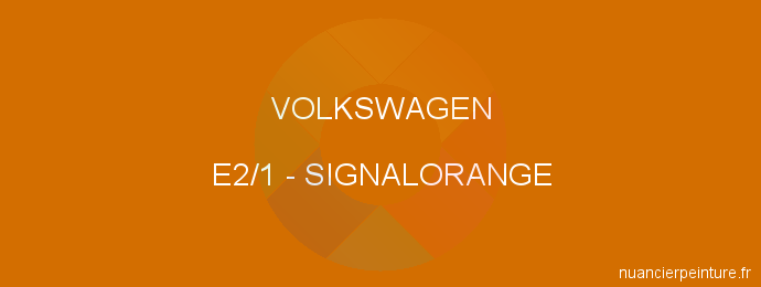 Peinture Volkswagen E2/1 Signalorange